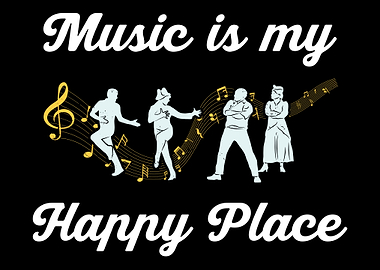 Music Is My Happy Place
