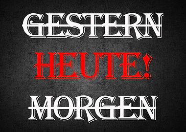 Gestern Heute Morgen