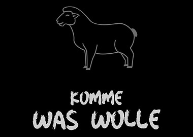 Komme Was Wolle Schaf