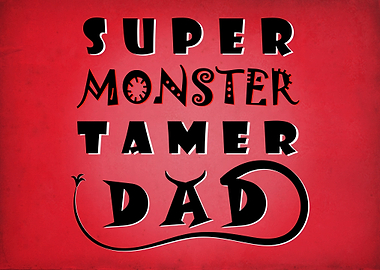 Monster tamer Dad