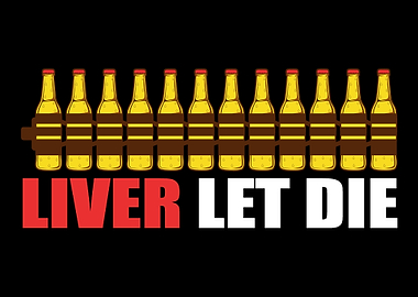 Liver Let Die Brewer Or Be