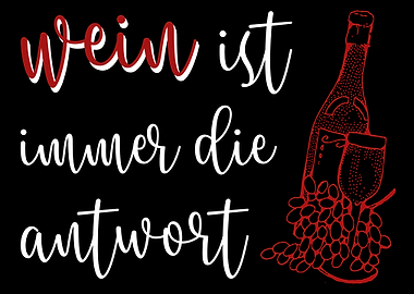 Wein ist immer die Antwort