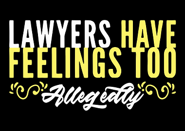 Lawyers Have Feelings Too