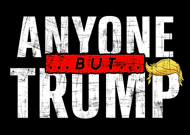 Anyone But Trump Protest