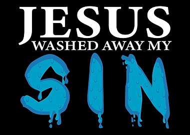 Jesus Washed Away My Sin S