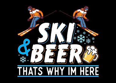 Ski Beer Why Im Here