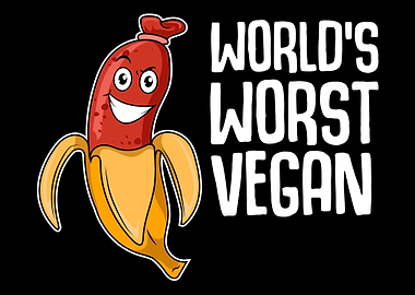 WorldS Worst Vegan