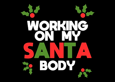 Working On My Santa Body