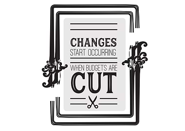 when budgets are cut