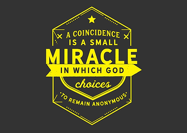 A coincidence is a small