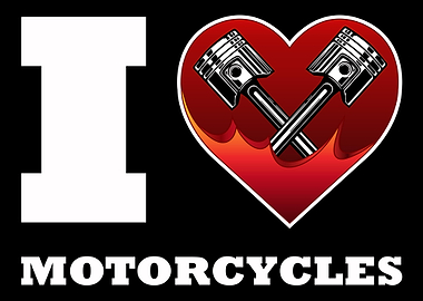 I Love Motorcycles