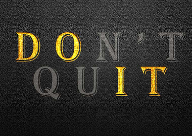 Do it dont quit