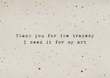 Thank you for the tragedy