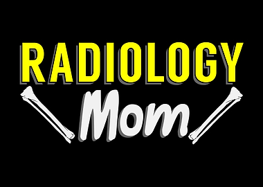 Radiology Mom Radiologist