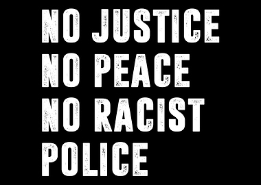 No Justice No Peace No Rac