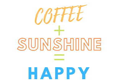 Coffee Sunshine Happy Text
