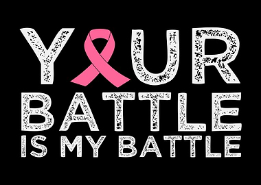 Your Battle Is My Battle