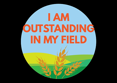 I am Outstanding in my Far