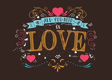 all you need is love