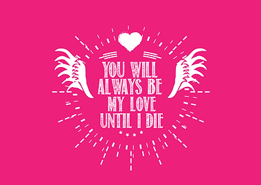 you will always be my love