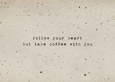 Follow your heart coffee