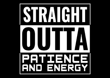 Straight Outta Patience