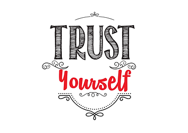trust yourself