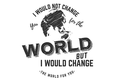 change you for the world