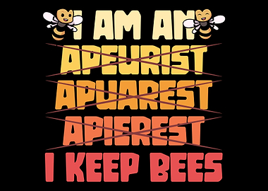 I keep bees beekeepers b