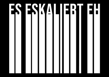 Es Eskaliert Eh