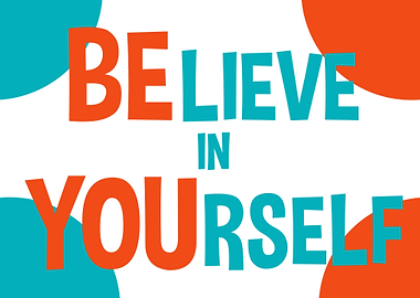 Believe in Yourself