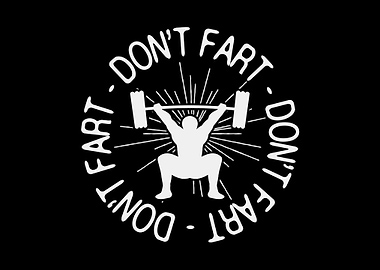 Dont Fart GYM