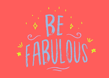 Be fabulous quotes