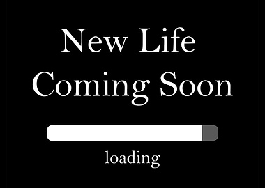 New Life Coming Soon