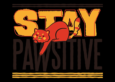 Stay Pawsitive