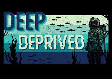 Deep Deprived