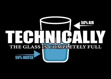 Technically the glass is c