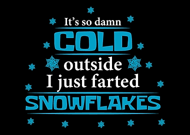 Its so damn cold outside