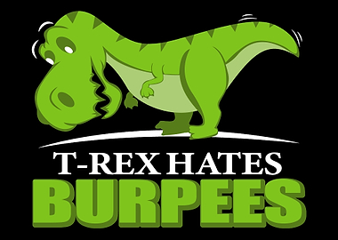 TRex hates burpees Pun Fa
