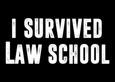 I Survived Law School Lawy