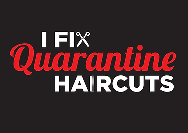 I Fix Quarantine Haircuts