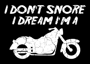I dont snore I dream Im