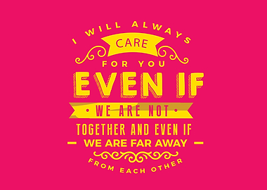I will always care for you