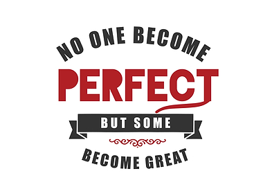 no one become perfect
