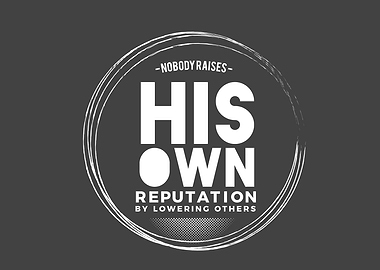 his own reputation