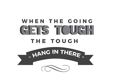 the tough hang in there
