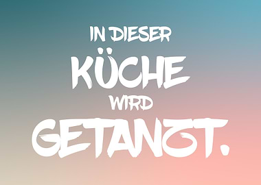 Kueche Hier wird getanzt