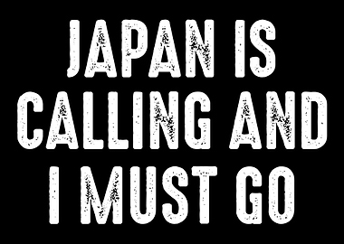 Japan is calling