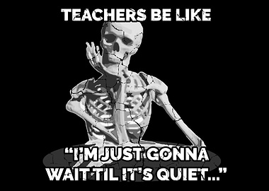 Teacher Silence School Tea