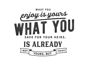 What you enjoy is yours